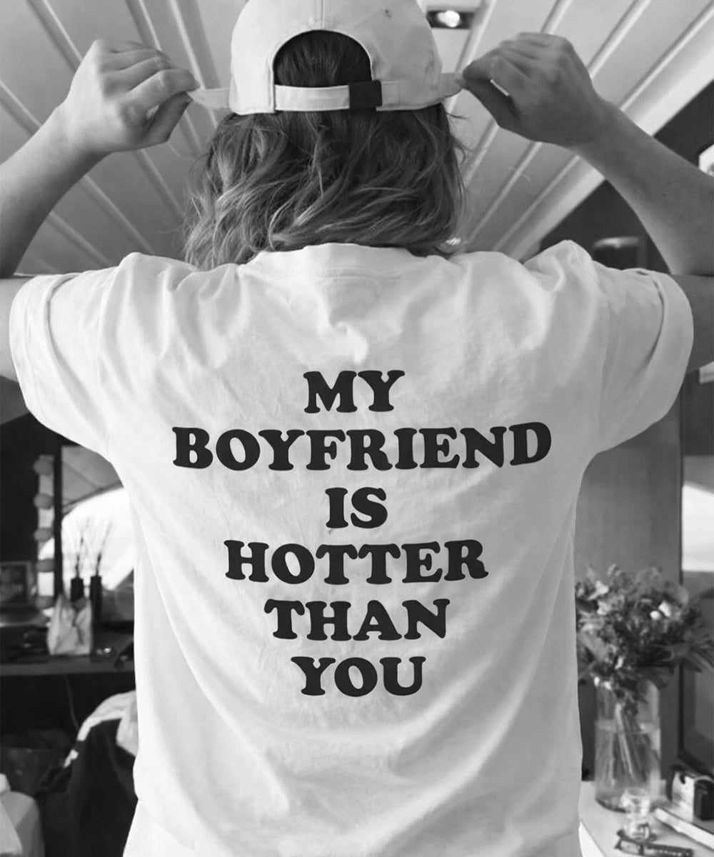 Boyfriend Hotter Than You PERSONALIZABLE