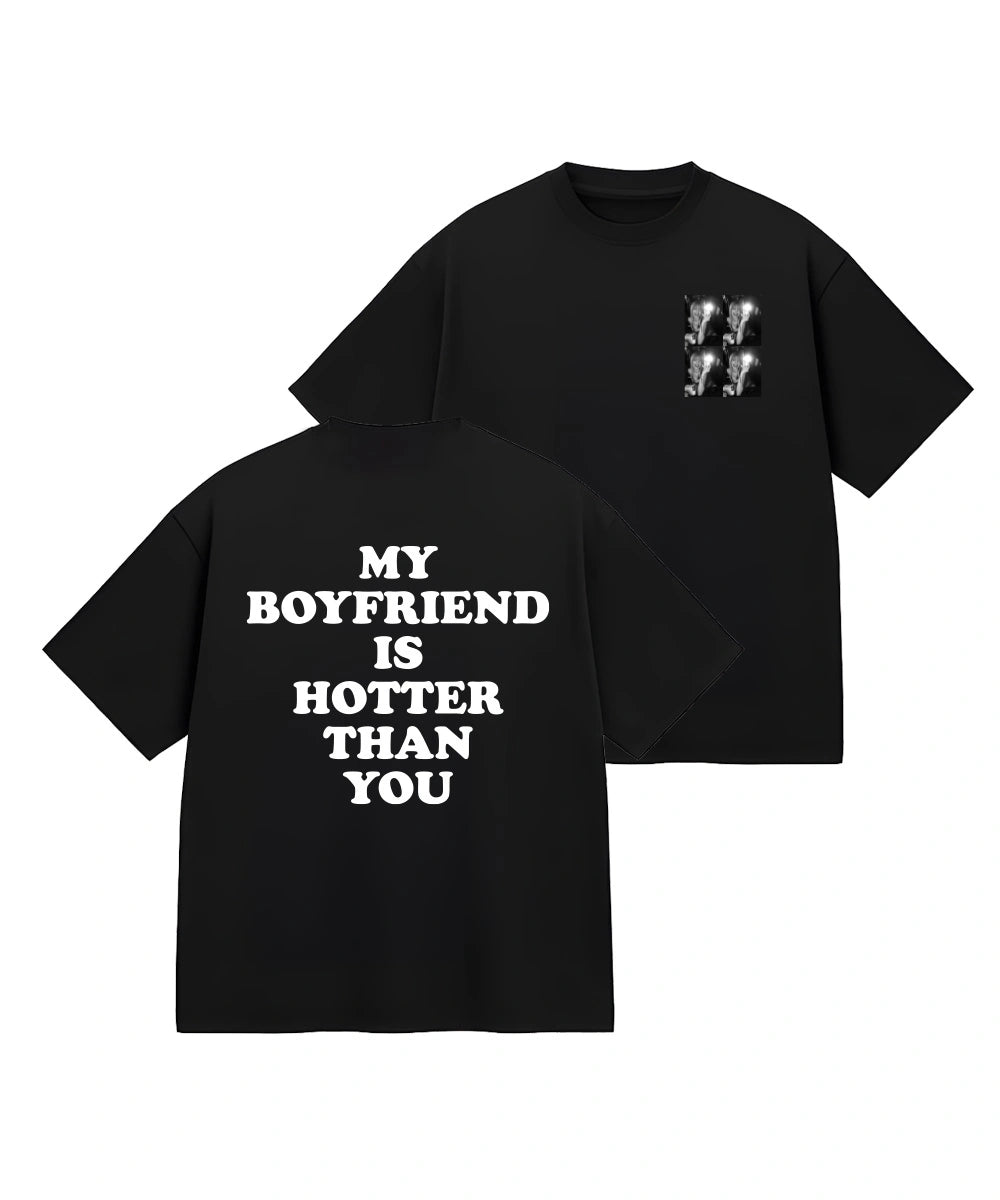 Boyfriend Hotter Than You PERSONALIZABLE