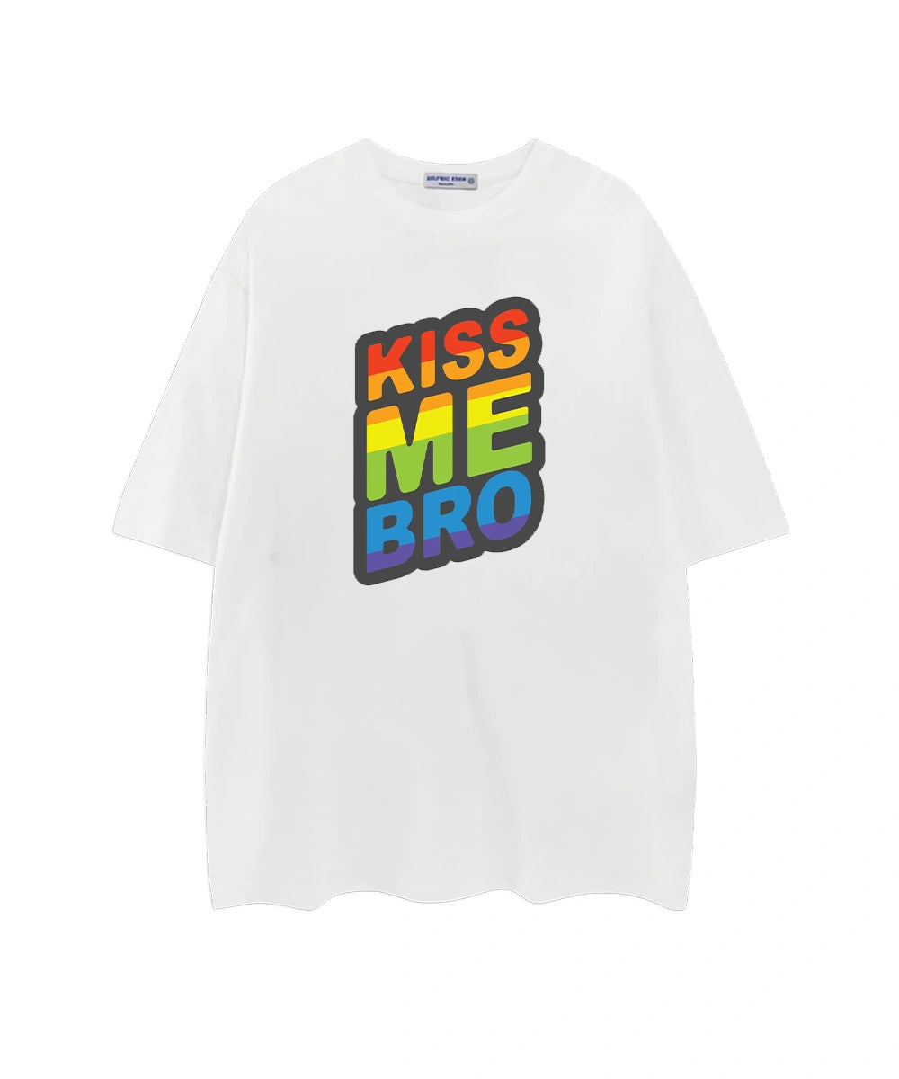 Kiss me bro