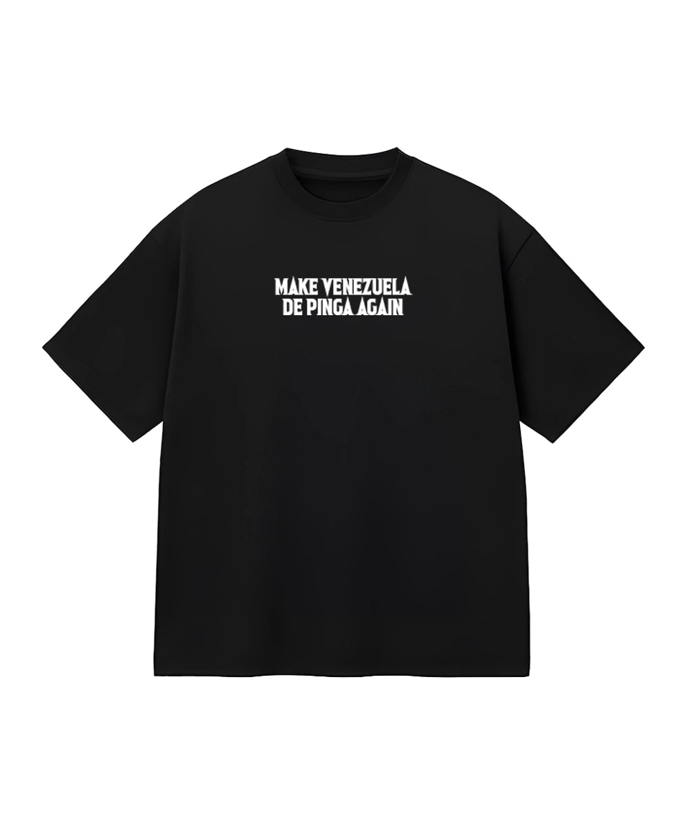 Make Venezuela de pinga again