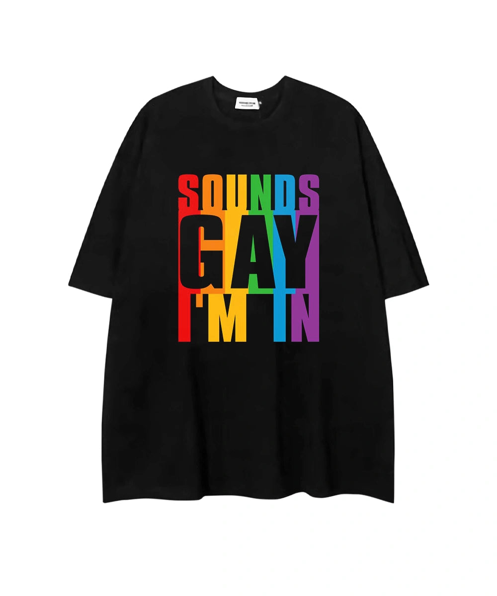 Sounds gay i'm in